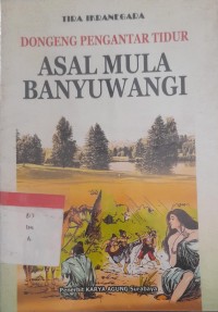 Image of Dongeng Pengantar Tidur : Asal Mula Banyuwangi