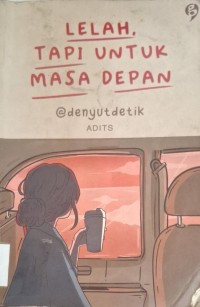 Image of Lelah Tapi Untuk Masa Depan